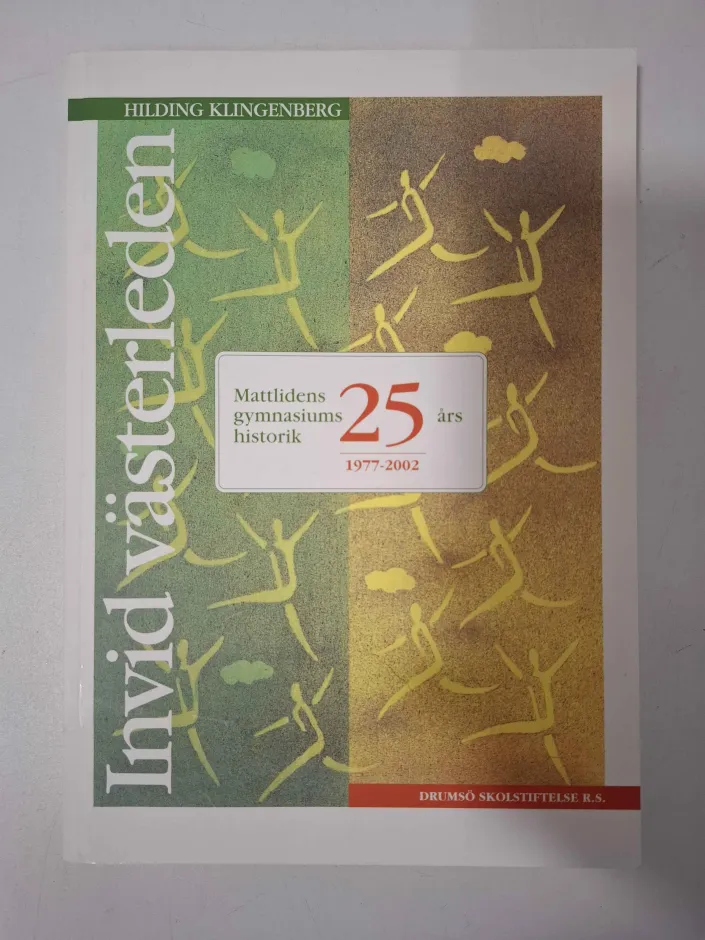 Mattlidens Gymnasiums 25 Års Historik