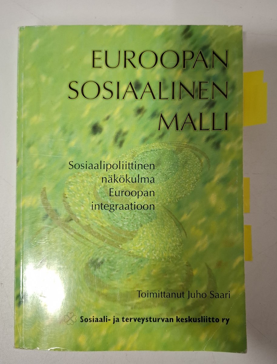 Euroopan sosiaalinen malli : Sosiaalipoliittinen näkökulma Euroopan integraatioon